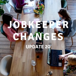 UPDATE 20 | Jobkeeper Changes