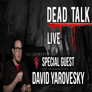 David Yarovesky is our Special Guest