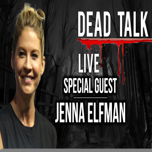 Jenna Elfman, ”Fear The Walking Dead” is our Special Guest