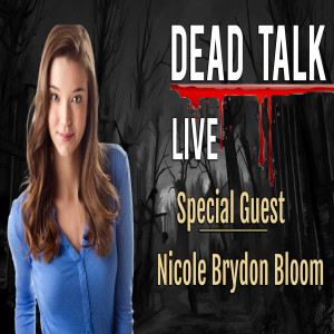 Nicole Brydon Bloom is our Special Guest