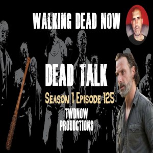 Dead Talk Live: Negan's, "The Saviors", Lieutenants - Conclusion