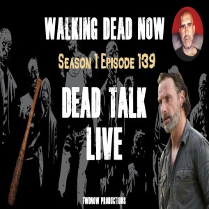 Dead Talk Live: The Women in Rick Grimes Life