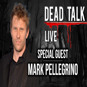 Mark Pellegrino is our Special Guest