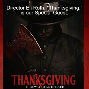 ”Thanksgiving” with Eli Roth