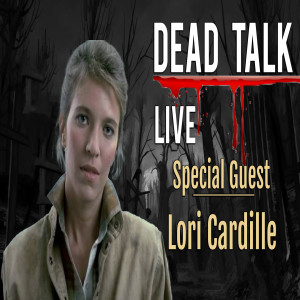 Lori Cardille is our Special Guest