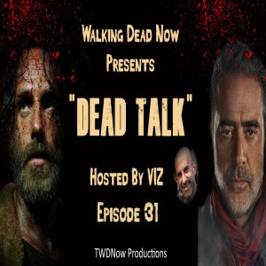 "Dead Talk" Live: The Different Leaderships On The Walking Dead - Ep. 31