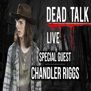 Chandler Riggs is our Special Guest