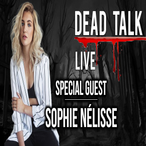 Sophie Nélisse is our Special Guest