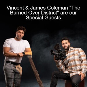 Vincent & James Coleman ”The Burned Over District” are our Special Guests