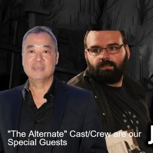 ”The Alternate” Cast/Crew are our Special Guests