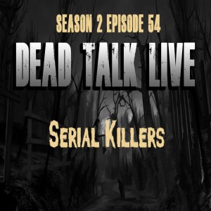 Dead Talk Live: On Screen Serial Killers