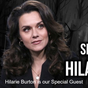 Hilarie Burton is our Special Guest