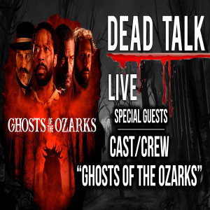 Cast/Crew of ”Ghosts of the Ozarks” Join Us