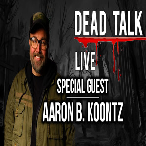 Director/Producer Aaron B. Koontz is our Special Guest