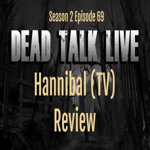 Dead Talk Live: Review Hannibal (TV Series)