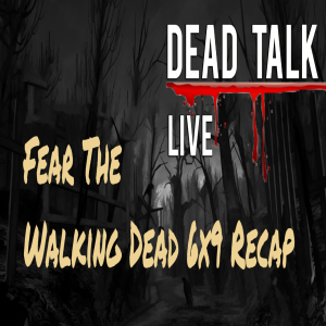 Fear The Walking Dead 6x9 Review