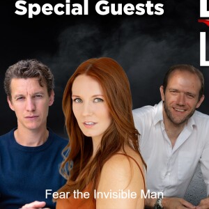 Cast & Crews of ”Fear the Invisible Man” are our Special Guests