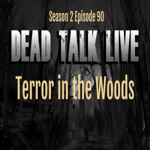 Dead Talk Live: Into the Woods Horror