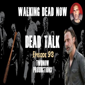 "Dead Talk" Live: The Prisoners of The Walking Dead Season 3 - Ep 93