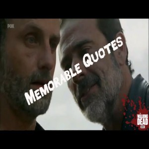 The Walking Dead Most Memorable Quotes
