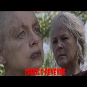 Carol Gets Her Revenge