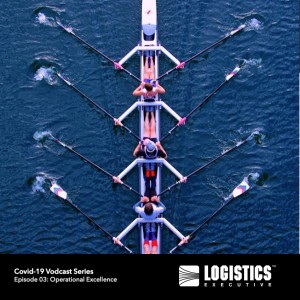 Episode 03 - COVID-19 Vodcast Series: Operational Excellence
