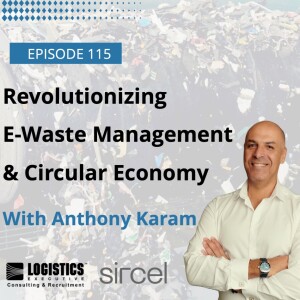 Episode 115:  Revolutionizing E-Waste Management & Circular Economy