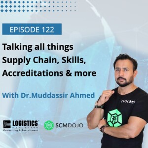 Episode 122: Talking all things Supply Chain, Skills, Accreditations & more