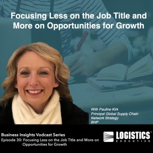 Episode 30 – Focusing Less on the Job Title and More on Opportunities for Growth