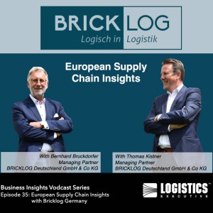 Episode 35 – European Supply Chain Insights with Bricklog Germany