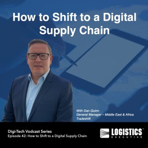 Digi-Tech Series - Episode 42: How to Shift to a Digital Supply Chain