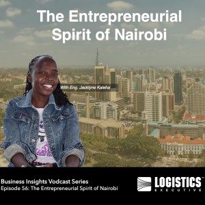 Episode 56: The Entrepreneurial Spirit of Nairobi