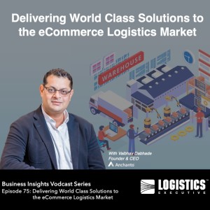 Episode 75: Anchanto  - Delivering World Class Solutions to the eCommerce Logistics Market