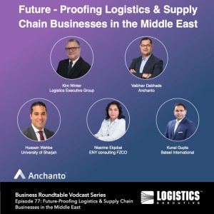 Episode 77: Future-Proofing Logistics & Supply Chain Businesses in the Middle East