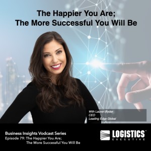 Episode 79: The Happier You Are; The More Successful You Will Be