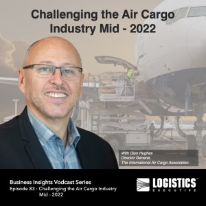 Episode 83: Challenging the Air Cargo Industry Mid – 2022