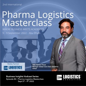 Episode 84: Pharma Logistics Masterclass Sept 5th – 9th 2022