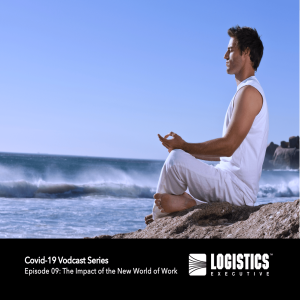 Episode 09 - COVID-19 Vodcast Series: The New World of Work