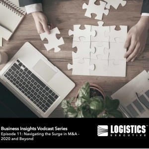 Episode 11 - Business Insights Series: Navigating the Surge in M&A - 2020 and Beyond