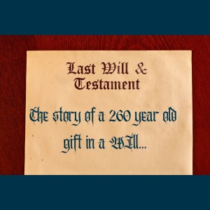 The Story of a 260 year old Gift in a Will