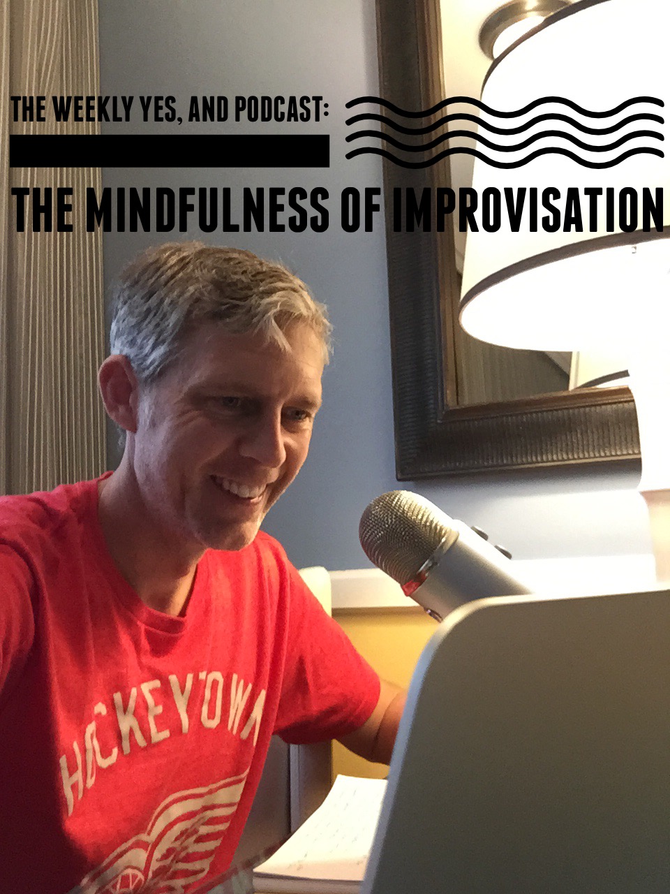 Episode 24: The Mindfulness of Improvisation!