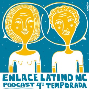 Enlace Latino Podcast vuelve pronto