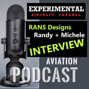 RANS Aircraft - Randy and Michele Talk Airframes and Engines!