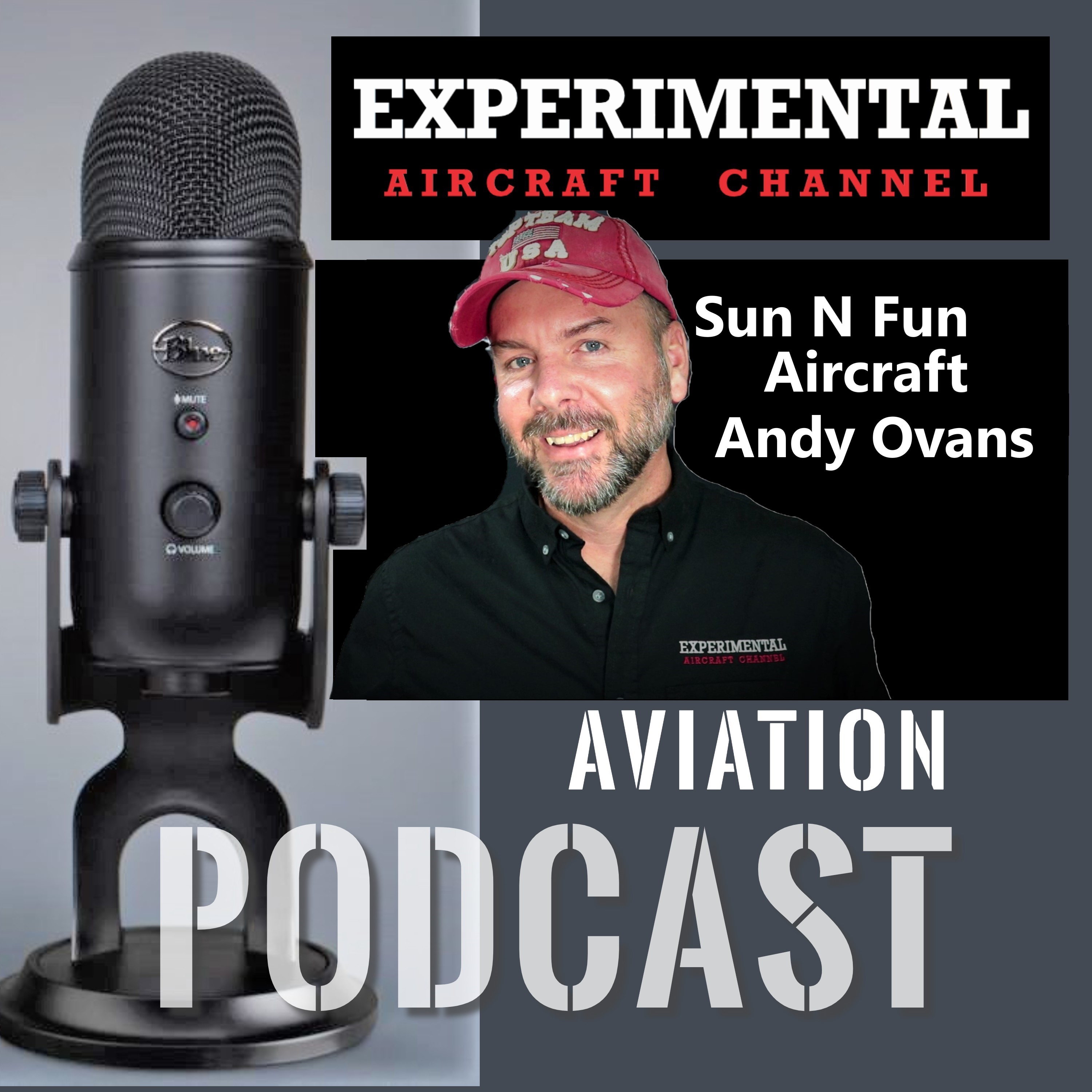 Sun N Fun Aircraft Behind the Scenes with Andy Ovans