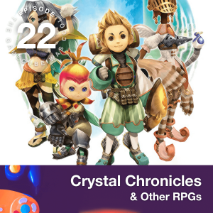 Final Fantasy Crystal Chronicles & Other RPGs