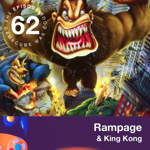 Rampage & King Kong