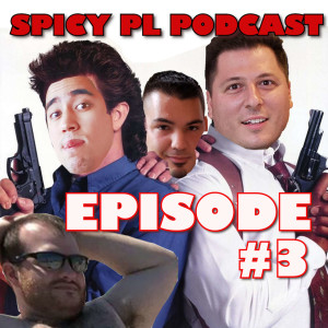 Spicy Pl Pod - Episode 3 - 
