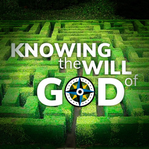 Knowing the Will of God - The Future and the Will of God