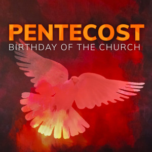 Pentecost - Pentecost 2019