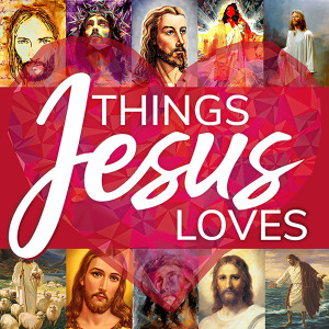 Things Jesus Loves - The Book God Wrote